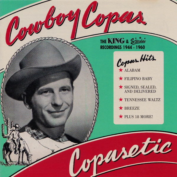 Cowboy Copas - Copasetic : The Cream Of The King-Starday Rec..